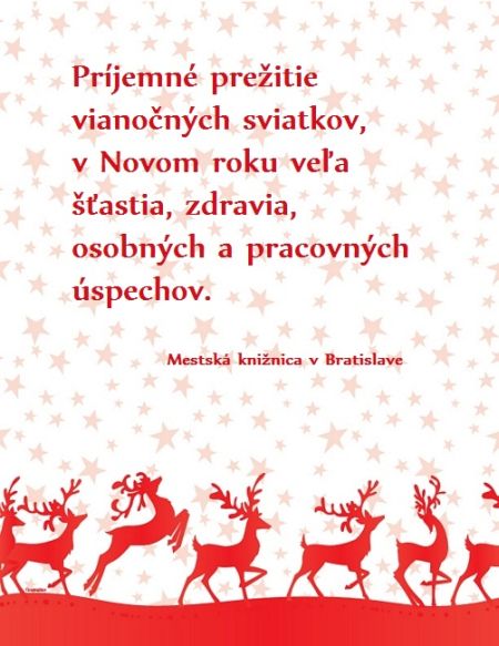 Vianočný pozdrav Vám zasiela Mestská knižnica v Bratislave