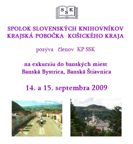 Pozvánka pre členov Spolku slovenských knihovníkov Košického kraja na exkurziu do banských miest Banská Bystrica a Banská Štiavnica, 14. a 15. septembra 2009