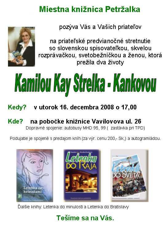 Pozvánka do Miestnej knižnice v Petržalke na stretnutie so slovenskou spisovateľkou Kamilou Kay Strelka-Kankovou 16.12.2008