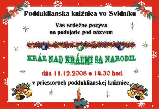 Pozvánka do Podduklianskej knižnice vo Svidníku na podujatie Kráľ nad kráľmi sa narodil, 11. 12. 2008