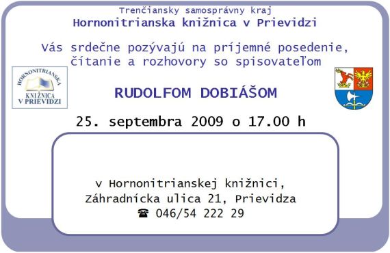 Pozvánka do Hornonitrianskej knižnice v Prievidzi na besedu so spisovateľom Rudolfom Dobiášom, 25. 9. 2009 o 17.00 hod.
