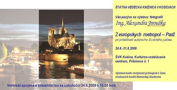 Pozvánka do ŠVK v Košiciach na výstavu fotografií Z európskych metropol - Paríž, od 24. 6. do 31. 8. 2009