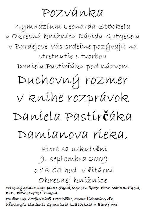 Pozvánka do Okresnej knižnice Dávida Gutgesela v Bardejove na stretnutie s tvorbou Daniela Pastirčáka, 9. 9. 2009 o 16.00 hod.