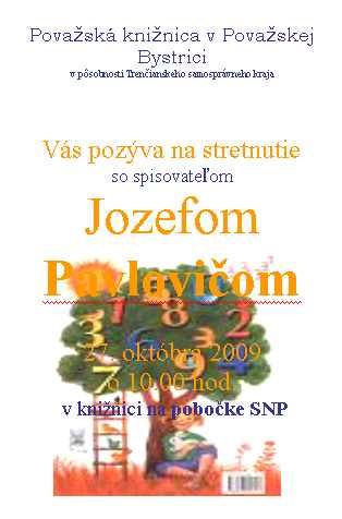 Pozvánka do Považskej knižnice na besedu so spisovateľom Jozefom Pavlovičom, 27. 10. 2009 o 10.00 hod. 