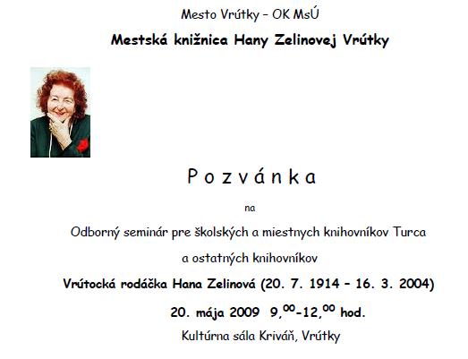 Pozvánka do Mestskej knižnice Hany Zelinovej na seminár20. 5. 2009 od 9.00 do 12.00 hod., prihlášky do 19. 5. 2009