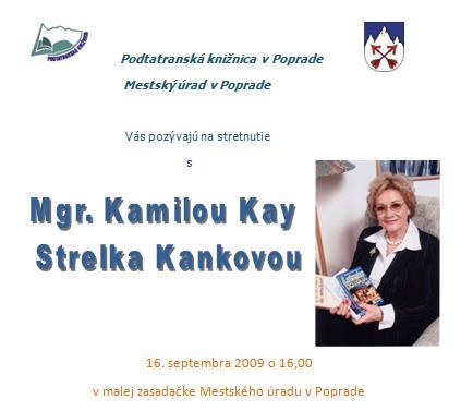 Pozvánka do Podtatranskej knižnice v Poprade na stretnnutie so spisovateľkou Kamilou Kay Strelka Kankovou, 16. 9. 2009 o 16.00 hod.