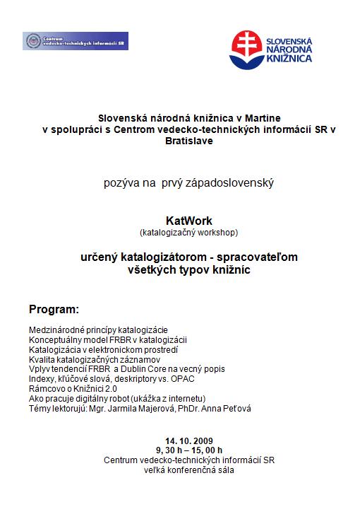 Pozvánka do CVTI SR na prvý Katalogizačný Workshop 14. 10. 2009 od 9.30  do 15.00 hod.