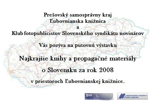 Pozvánka do ¼ubovnianskej knižnice v Starej ¼ubovni na putovnú výstavku Najkrajšie knihy a propagačné materiály o Slovensku za rok 2008 