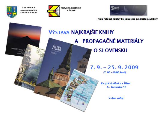 Pozvánka do Krajskej knižnice v Žiline na výstavu Najkrajšie knihy a propagačné materiály o Slovensku, od 7. 9. do 25. 9. 2009