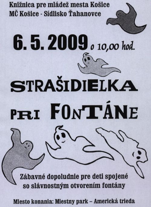 Pozvánka do Knižnice pre mládež mesta Košice na zábavné dopoludnie Strašidielka pri fontáne, 6. 5. 2009 o 10.00 hod.