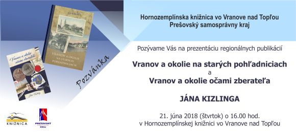Prezentácia kníh regionálneho autora Jána Kizlinga v Hornozemplínskej knižnici vo Vranove nad Topľou 21. júna 2018 o 16.00 h 