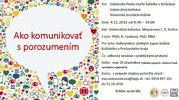 seminár pre knihovníkov v Univerzitnej knižnici UPJŠ v Košiciach v spolupráci so SAK, v piatok 4. 11. 2016, účasť potvrdiť do 31. 10. 2016 