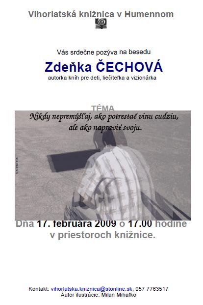 Pozvánka do Vihorlatskej knižnice v Humennom na besedu so Zdeňkou Čechovou, spisovateľkou, liečiteľkou a vizionárkou,17. 2. 2009 o 17.00 hod.