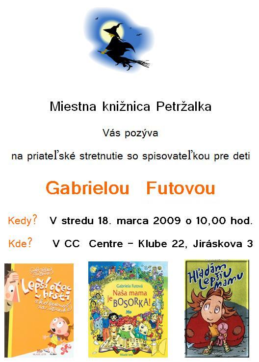 Pozvánka do Miestnej knižnice Petržalka na besedu so spisovateľkou Gabrielou Futovou, 18. 3. 2009 o 10.00 hod.