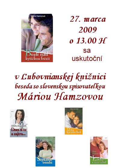 Pozvánka do ¼ubovnianskej knižnice na besedu so spisovateľkou Máriou Hamzovou, 27. 3. 2009 o 13.00 hod.