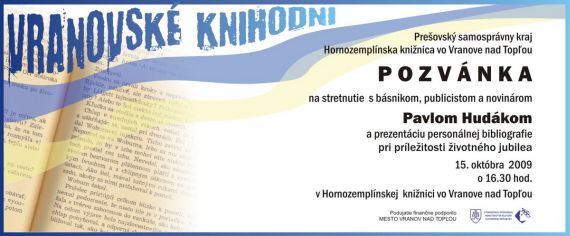 Pozvánka do Hornozemplínskej knižnice vo Vranove nad Topľou na stretnutie s básnikom, publicistom a novinárom Pavlom Hudákom, 15. 10. 2009 o 16.30 hod.