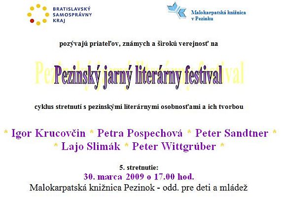 Pozvánka do Malokarpatskej knižnica v Pezinku na 5. stretnutie Pezinského jarného literárneho festivalu, 30. 3. 2009 o 17.00 hod.