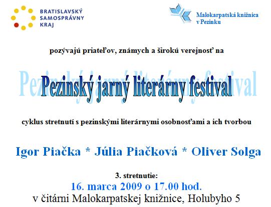 Pozvánka do Malokarpatskej knižnice v Pezinku na 3. stretnutie Pezinský jarný literárný festival, 16. 3. 2009 o 17.00 hod.