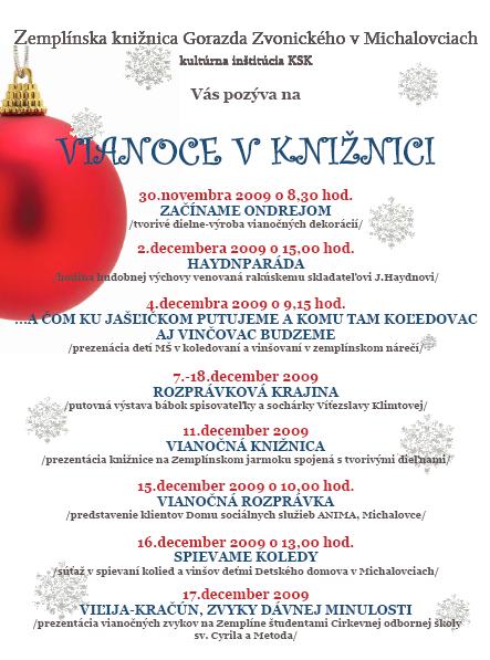 Zemplínska knižnica Gorazda Zvonického Vás pozýva na predvianočné podujatia, ktoré sa začínajú 30. novembra a končia 17. decembra 2009 