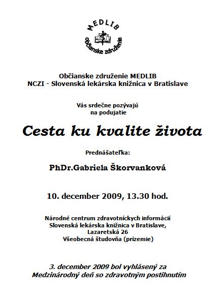 Pozvánka do Slovenskej lekárskej knižnice na prednášku PhDr. Gabriely Škorvankovej, 10. 12. 2009 o 13.30 hod.