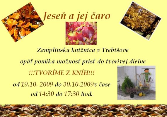 Zemplínska knižnica v Trebišove pozýva deti do tvorivých dielní, od 19. 10. do 30. 10. 2009 