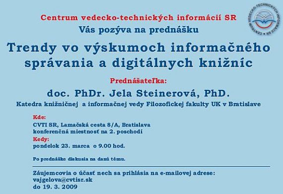 Centrum VTI SR Vás pozýva na prednášku Trendy vo výskumoch informačného správania a digitálnych knižníc, 23. 3. 2009 o 9.00 hod.