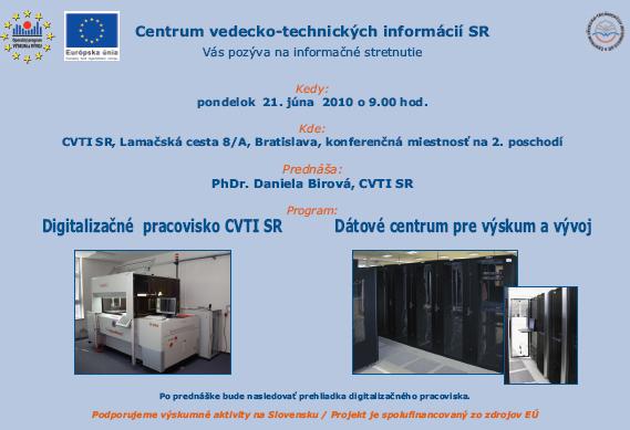 Pozvánka do Centra vedecko-technických informácií SR na informačné stretnutie o novootvorených pracoviskách v rámci projektu EÚ, 21. 6. 2010 o 9.00 hod.