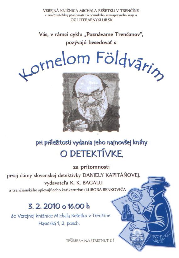 Pozvánka do Verejnej knižnice Michala Rešetku v Trenčíne na besedu s Kornelom Földvárim, 3. 2. 2010 o 16.00 hod.