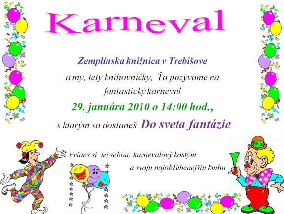 Pozvánka do Zemplínskej knižnice v Trebišove na Karneval, 29. 1. 2010 o 14.00 hod.