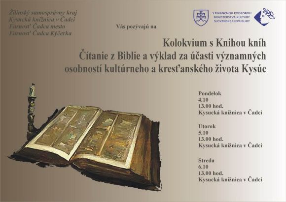 Pozvánka do Kysuckej knižnice v Čadci na čítanie z Biblie a jej častí, 4. – 6. 10. 2010 vždy o 13.00 hod. Podujatie sa koná v rámci Kysuckého festivalu duchovnej tvorby Jurinova jesen 2010.