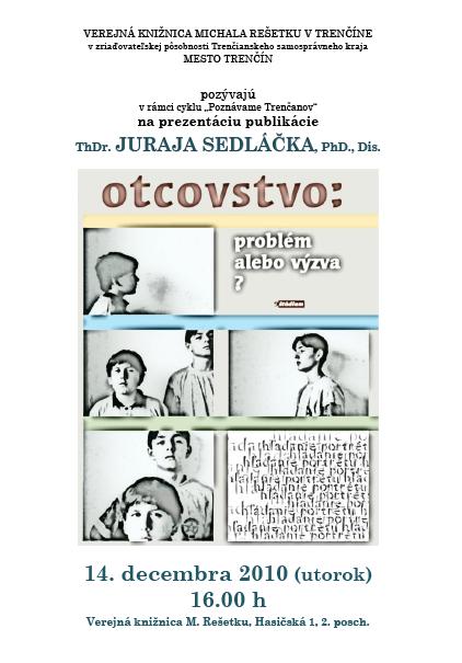 Pozvánka do Verejnej knižnice Michala Rešetku na prezentáciu publikáci Otcovstvo: problém alebo výzva?, 14. 12. 2010 o 16.00 hod. 