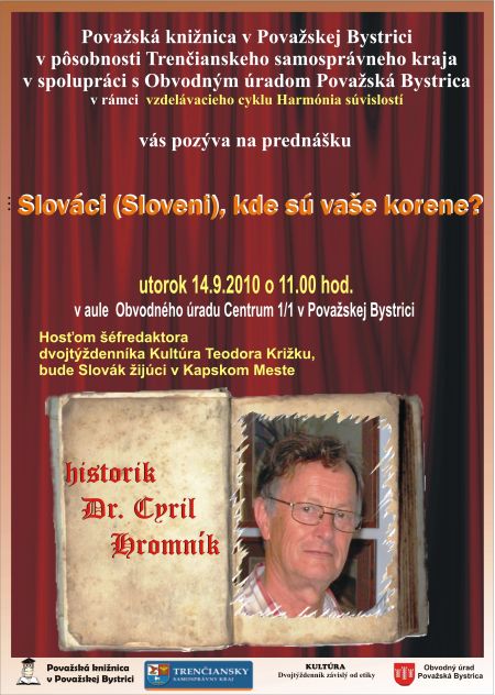 Považská knižnica v Považskej Bystrici Vás pozýva na prednášku Slováci (Sloveni), kde sú vaše korene?, 14. 9. 2010 o 11.00 hod.