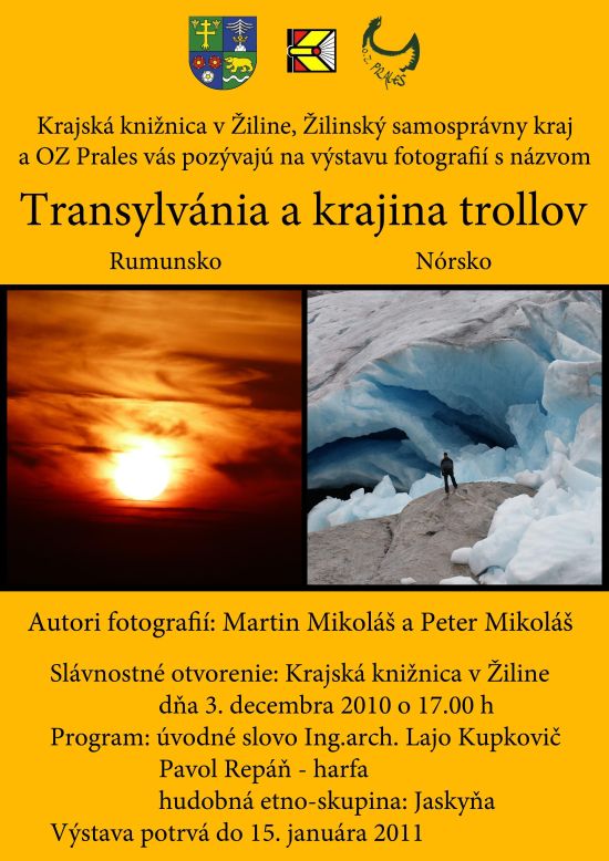 Krajská knižnica v Žiline (zriaďovateľ Žilinský samosprávny kraj) a OZ Prales pozývajú širokú verejnosť na vernisáž výstavy, ktorá sa uskutoční dňa 3. 12. 2010 o 17.00 hod. 