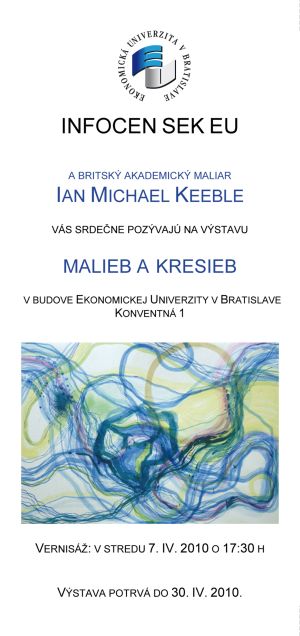 Pozvánka do Slovenskej ekonomickej knižnice EU v Bratislave na vernisáž britského akademického maliara Iana Michael Keeble, 7. 4. 2010 o 17.30 hod. Výstava potrvá do 30. 4. 2010.