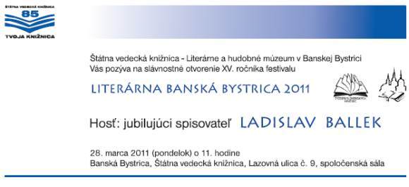 Pozvánka do Štátnej vedeckej knižnice v Banskej Bystrici na slávnostné otvorenie XV. ročníka festivalu Literárna Banská Bystrica 2011, 28. 3. 2011 o 11.00 hod.