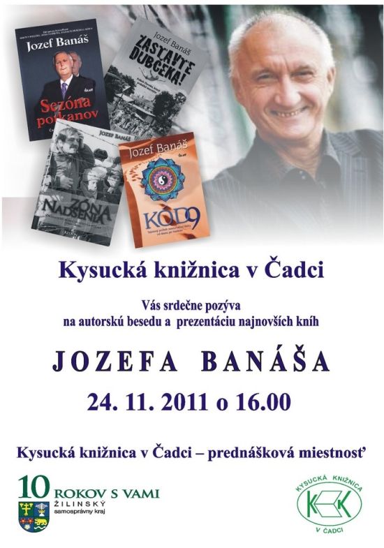 Pozvánka do Kysuckej knižnice v Čadci na besedu so spisovateľom Jozefom Banášom, 24. 11. 2011 o 16.00 hod. 