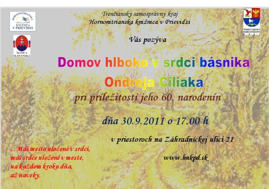 Pozvánka do Hornonitrianskej knižnice v Prievidzi na stretnutie s básnikom Ondrejom Čiliakom,  30. 9. 2011 o 17.00 hod.