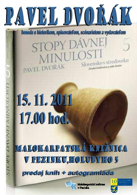 Pozvánka do Malokarpatskej knižnice v Pezinku na stretnutie s historikom a spisovateľom Jozefom Dvořákom, 15. 11. 2011 o 17.00 hod.