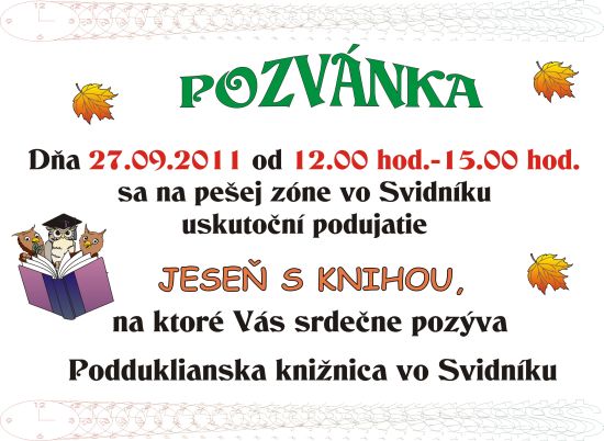 Podduklianska knižnica vo Svidníku Vás pozýva na podujatie Jeseň s knihou, 27. 9. 2011 od 12.00 do 15.00 hod.