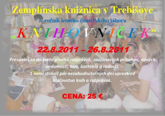 Knihovníček – 5. ročník letného čitateľského tábora, 22. – 26. 8. 2011
