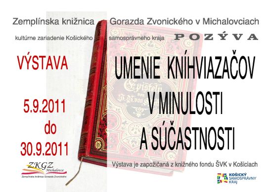 Pozvánka do Zemplínskej knižnice _Gorazda Zvonického na výstavu Umenie kníhviazačov v  minulosti a súčasnosti, od 5. do 30. 9. 2011. 