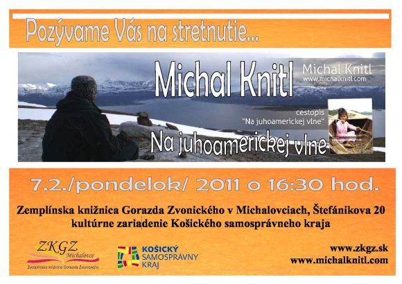 Pozvánka do Zemplínskej knižnice Gorazda Zvonického v Michalovciach na stretnutie s cestovateľom Michalom Knitlom, 7. 2. 2011 o 16.30 hod.