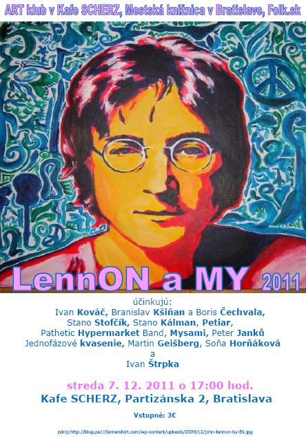 ART klub v Kafe SCHERZ , Folk.sk a Mestská knižnica v Bratislave pozývajú na koncert LennON a MY 2011, 7. 12. 2011 o 17.00 hod.