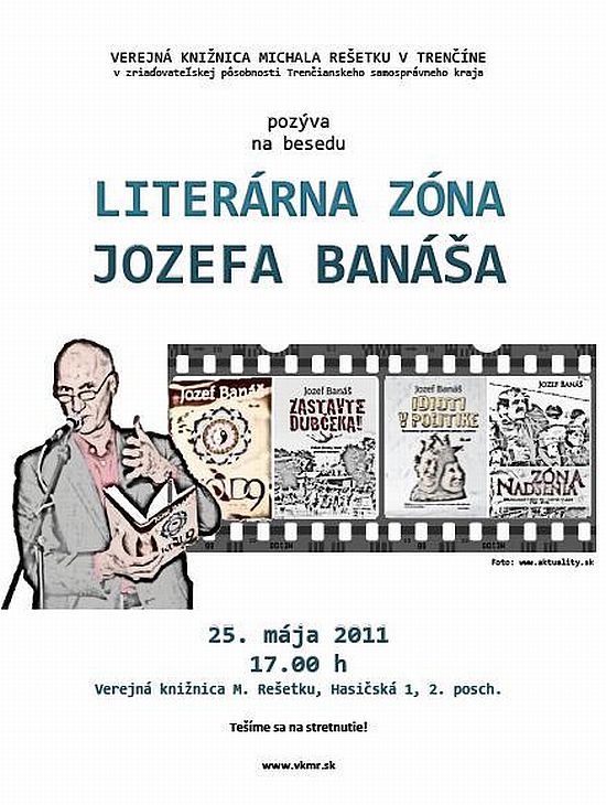 Pozvánka do Verejnej knižnice Michala Rešetku v Trenčíne na besedu s Jozefom Banášom, 25. 5. 2011 o 17. hod.