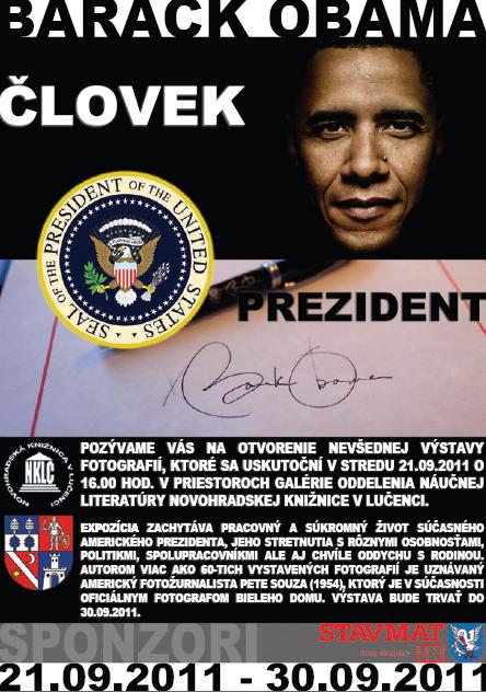 Pozvánka do Novohradskej knižnice v Lučenci na výstavu fotografií Barack Obama – človek, prezident, 21. 9. 2011 o 16.00 hod. Výstava potrvá do 30. 9. 2011.