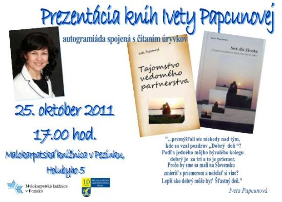 Pozvánka do Malokarpatskej knižnice v Pezinku na stretnutie so spisovateľkou Ivetou Papcunovou, 25. 10. 2011 o 17.00 hod.