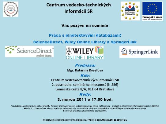 Pozvánka do&nbsp;Centra vedecko-technických informácií na&nbsp;seminár Práca s&nbsp;plnotextovými databázami, 3. 3. 2011 o&nbsp;17.00 hod.