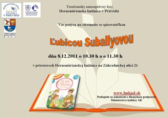 Pozvánka do Hornonitrianskej knižnice v Prievidzi na besedu so spisovateľkou ¼ubicou Suballyovou, 8. 12. 2011 o 10.30 a 11.30 hod.