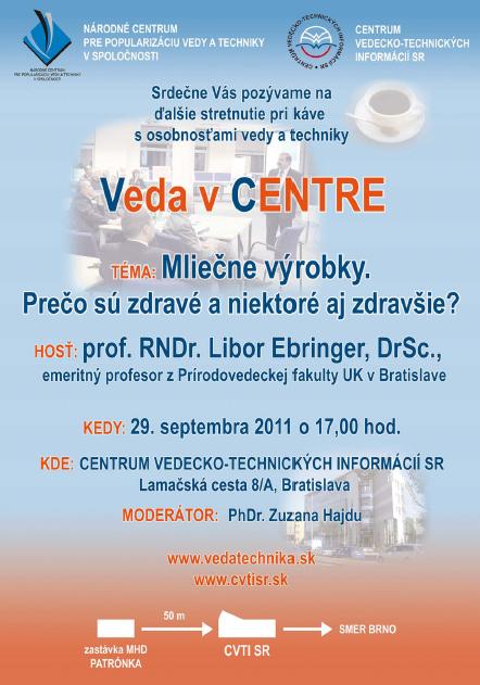 Pozvánka do Centra vedecko-technických informácií SR na posedenie pri káve s osobnosťou vedy prof. RNDr. Liborom Ebringerom, DrSc., 29. 9. 2011 o 17.00 hod.