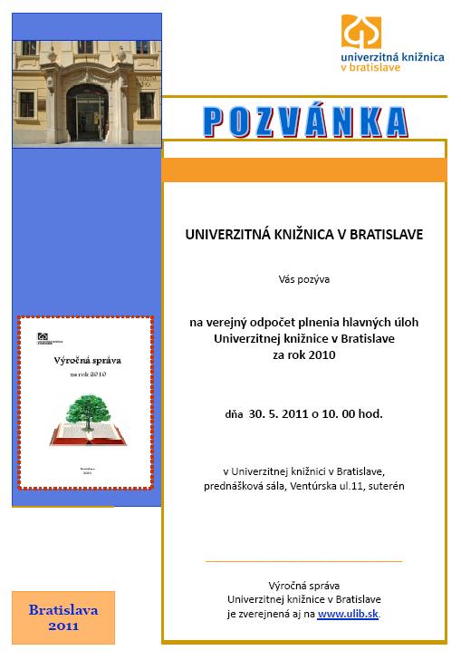 Pozvánka do Univerzitnej knižnice v Bratislave na verejný odpočet plnenia úloh za rok 2010, 30. 5. 2011 o 10.00 hod.